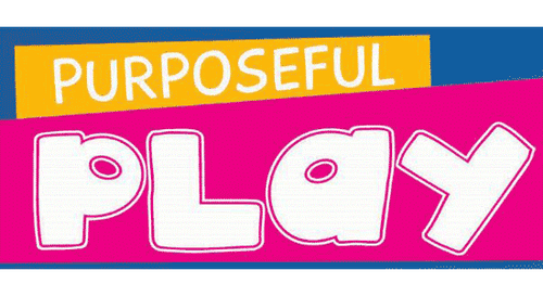 Purposeful Play